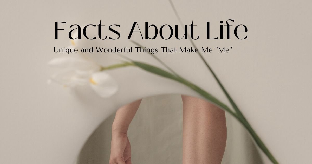 Facts About Life